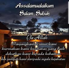 Tidak ada yang lebih indah dari pagi hari. 29 Salam Subuh Ideas Assalamualaikum Image Salam Islamic Quotes