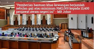 Bantuan khas kewangan aidilfitri 2019 mengikut negeri. Johor Umum Bantuan Khas Kewangan Sebulan Gaji Buat Penjawat Awam Negeri