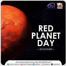 28th November – Red Planet Day! Celebrate the mysteries of Mars, our  neighboring world that continues to inspire exploration, curiosity, and the  future of space science. #RedPlanetDay #Mars #ScienceCityAhmedabad  #SpaceExploration