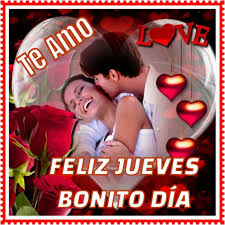Cuando llega el jueves , la semana de trabajo o estudio está casi por concluir y ya se comienza a pensar en el fin de semana. Tu Y Yo Mi Amor Good Morning My Love I Love You Buenos Facebook