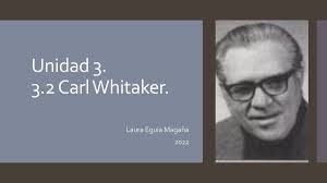 UNIDAD 3. Terapia Familiar Experiencial (Whitaker).pptx