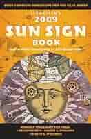 Llewellyn's 2009 Sun Sign Book: Your Complete Horoscope for the Year Ahead  (Annuals