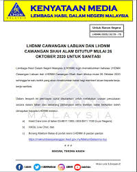 Lhdn dalam satu kenyataan berkata sehubungan itu. Lhdn Shah Alam