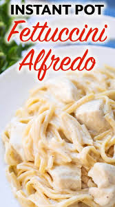 Instant Pot Fettuccine Alfredo With Chicken Or Without Is A One Pot Meal That Yo In 2020 Chicken Alfredo Recipes Instant Pot Recipes Chicken Easy Instant Pot Recipes