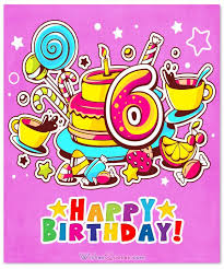 Birthday Wishes For 6 Year Old Baby Boy Happy 6th Birthday Wishes For 6 Year Old Boy Or Girl Happy 6th Birthday Birthday Boy Quotes 6th Birthday Boys