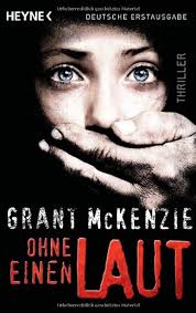 Amazon.com: Ohne einen Laut: 9783453408456: Grant McKenzie, Norbert  Jakober: Books