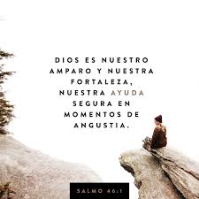 Dios Es Nuestro Refugio Y Fortaleza El Siempre Esta Dispuesto A Ayudarnos En Los Momentos Dificiles Salmo 46 1 Salmo 46 Salmos
