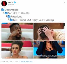 A cultural feature or a type of behaviour that is passed from one generation to another meme. Netflix Rules Reality Shows Too Hot To Handle Memes Say Yes Film Daily