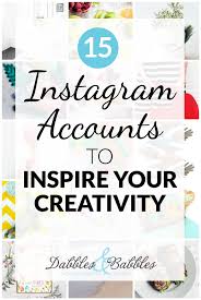 Instagram has been a great source of inspiration for creatives in all fields. Top Creative Instagram Accounts Archives Dabbles Babbles