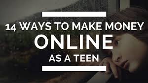 Check spelling or type a new query. 14 Ways To Make Money Online As A Teen Youtube