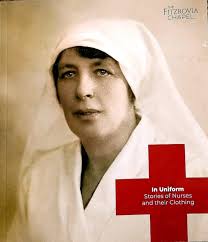 Middlesex threads: 140 years of nurses' uniforms, at The Fitzrovia Chapel