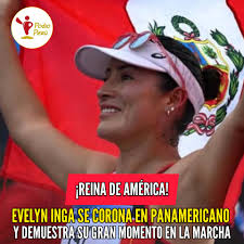 🔴¡REINA DE AMÉRICA! EVELYN INGA SE CORONA EN PANAMERICANO ▪️La atleta  olímpica demuestra su gran momento en la marcha atlética. Huancayo y Perú  de fiesta. Evelyn Inga se proclama reina continental en
