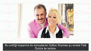 İşte safiye soyman'ın eşi faik öztürk'ün kısa biyografisi: Unluler Kac Yasinda Evlendi Video Dailymotion