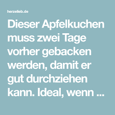 Dieser Apfelkuchen Muss Zwei Tage Vorher Gebacken Werden Rezept Apfelkuchen Kuchen Apfel