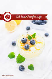 Citronfromage Rezept Fur Danische Zitronencreme Dessert Herzelieb Rezept Zitronencreme Dessert Dessert Dessert Rezepte