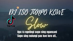 Akhire kw mileh kae yo wes ben tak ikhlas ke wae. Dj Opo Ra Ngelingi Sopo Sing Ngancani Iso Tanpo Kowe Youtube