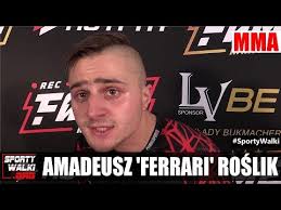 Amadeusz roslik official sherdog mixed martial arts stats, photos, videos, breaking news, and more for the welterweight fighter from poland. Amadeusz Ferrari Roslik Spodziewalem Sie Od Bystrzaka Wiekszej Wojny Ù„ÙŠØ¨ÙŠØ§ Vlipa Lv
