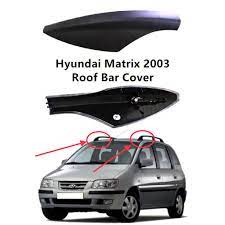 Motorial korea is specialized in korean made car genuine parts and accessaries with 100% brand new condition, reasonable price and premium service. Hyundai Matrix 2003 Original Roof Bar Cover New Shopee Malaysia