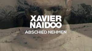 Bei ebay finden sie artikel aus der ganzen welt. Xavier Naidoo Abschied Nehmen Official Video Youtube