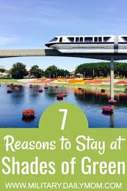 7 Reasons To Stay At Shades Of Green Daily Mom Military Disney World Tickets Shades Of Green Disney Shades Of Green Resort