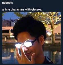 Anime Characters With Glasses Meme Glasses Meme Anime Funny Funny Memes