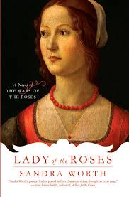 Lady of the Roses: A Novel of the Wars... book by Sandra Worth