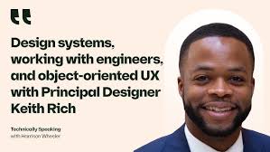 Design systems, working with engineers, and object-oriented UX, with  Principal Designer Keith Rich