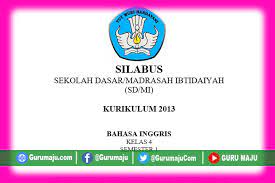 Check spelling or type a new query. Silabus Bahasa Inggris Kelas 4 K13 Edisi 2021 Semester 1 Guru Maju