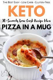 90 Seconds Keto Pizza In A Mug Easy Low Carb Recipe Idea Lazy Girl Recipe Low Carb Meals Easy Pizza In A Mug Recipes