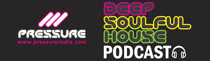 Pressure Radio Deep Soulful House Latest Podcasts Listen