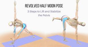 Revolved Half Moon Pose 3 Steps To Lift And Stabilize The Pelvis Yogauonline Half Moon Poses Pelvis