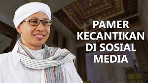 Pamer Kecantikan Di Sosial Media Hikmah Buya Yahya Youtube