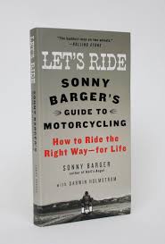 From choosing the right bike to sharpening riding techniques, sonny barger mines his lifetime of experience to provide advice and wisdom that will help fellow riders—new and veteran alike—survive the dangers. Sonny Barger S Guide To Motorcycling How To Ride The Right Way For Life Sonny Barger Darwin Holmstrom First Edition