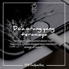 Hati Hatilah Terhadap Orang Yang Teraniaya Karena Doanya Akan Terangkat Sampai Ke Langit Follow Hijrahcinta Follow Islamic Quotes Beautiful Quotes Quotes