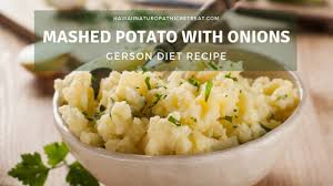 mashed potato with onions gerson t