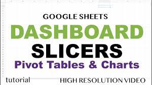 Google Sheets Dashboard With Slicers For Pivot Tables Charts Part 2 Youtube Pivot Table Google Sheets Chart