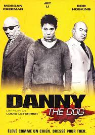 Danny The Dog Unleashed Danny The Dog Dog Movies Martial Arts Film