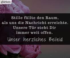 Meine trauer ließ mich verstummen. Beileidsbekundungen 400 Taktvolle Beileidswunsche