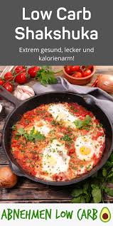 Low Carb Shakshuka Abnehmen Low Carb In 2020 Vegetarische Rezepte Zum Abnehmen Shakshuka Diat Essen