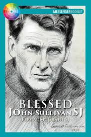 Blessed John Sullivan SJ: McGrath SJ, Fergal, Brophy, Colm: 9781788121262:  Amazon.com: Books