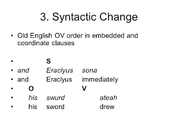 A number of words were borrowed from the germanic languages and celtic languages. Historical Linguistics 1 Sound Change 2 Morphological Change 3 Syntactic Change 4 Semantic Change Ppt Download