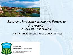 ARTIFICIAL INTELLIGENCE AND THE FUTURE OF APPRAISAL