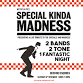 Special Kinda Madness event in Bedford