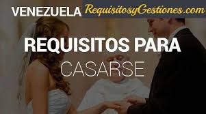 Conoce los pasos y trámites legales que tienes que adelantar ante las autoridades para tu matrimonio civil. Requisitos Para Casarse En Venezuela Diciembre 2020