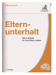 Wer zahlt, wenn die eltern gepflegt werden müssen? Elternunterhalt 2 Auflage 2020 Beck Shop De