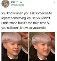 And Then You Don T Know If They Said Something That Was Bad So That Intensifies The Embarrassment Bts Funny Bts Memes Bts Bangtan Boy