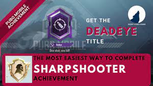 Complete Sharpshooter Achievement Get Deadeye Title Pubg Youtube
