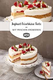 Joghurt Frischkase Torte Mit Erdbeeren Rezept Kuchen Und Torten Rezepte Desserts Ohne Backen Dessert Rezepte Schnell