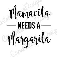 Mamacita Needs A Margarita Svg Image Search Results Lettering Svg Cricut Svg Files Free