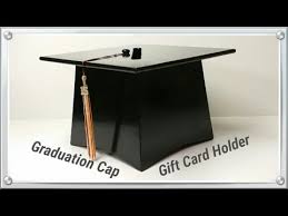They can pin their cards in a heart design or another shape like a star. Graduation Cap Gift Card Holder Youtube